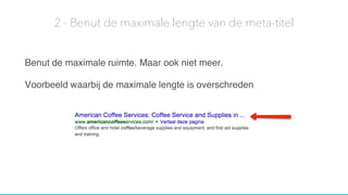 Benut de maximale ruimte. Maar ook niet meer.
Voorbeeld waarbij de maximale lengte is overschreden
2 - Benut de maximale lengte van de meta-titel
 