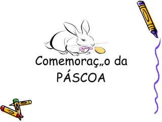 Comemoração da PÁSCOA 