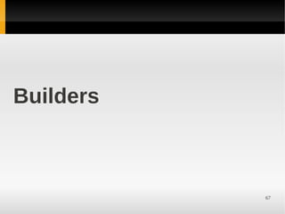 Builders



           67
 