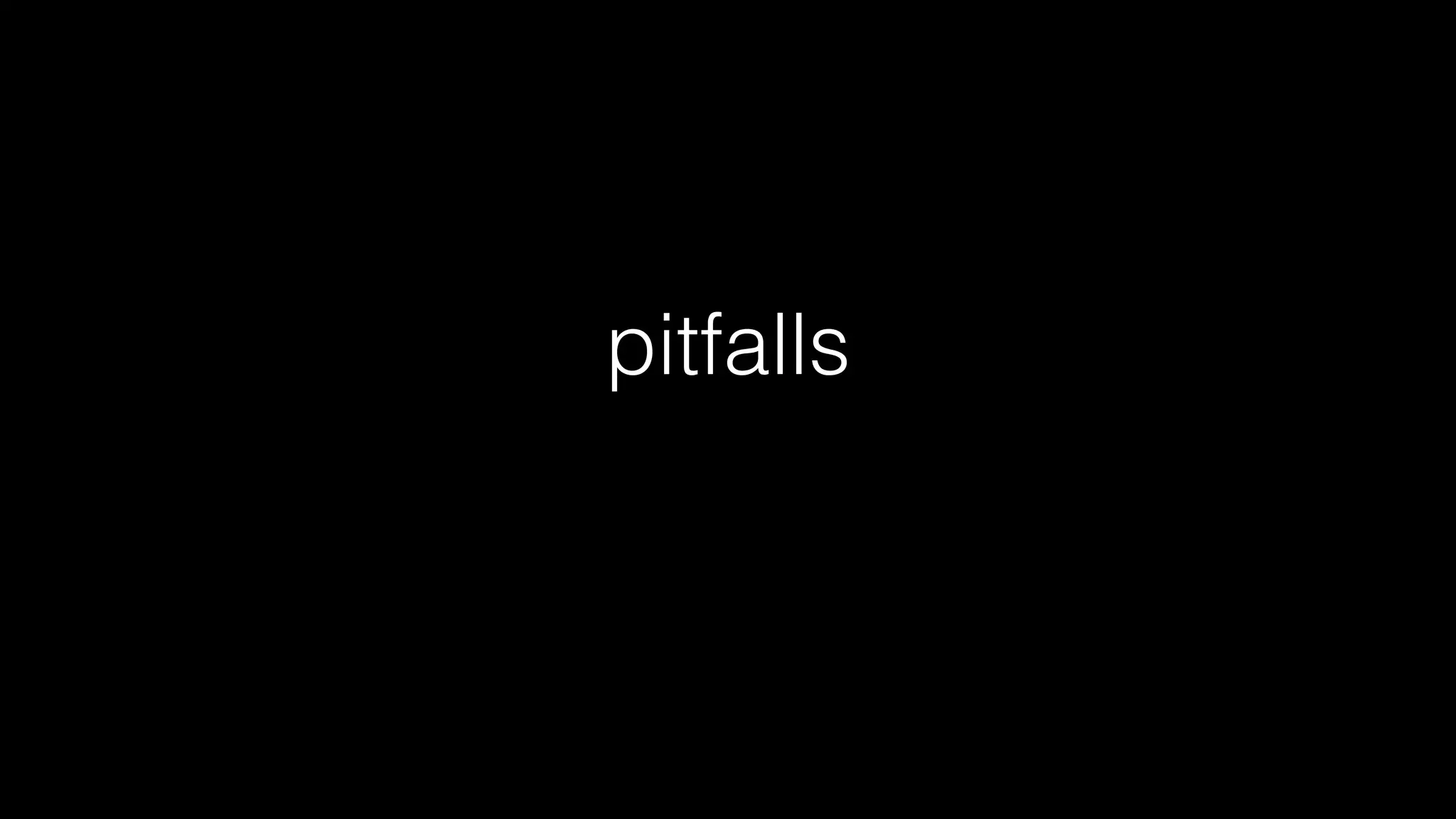 pitfalls

 