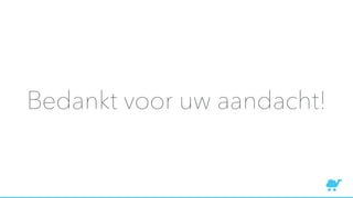 Bedankt voor uw aandacht!
 