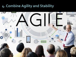 5151
4. Combine Agility and Stability
 