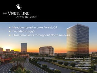 88
23201 Lake Center Drive, Suite 207
Lake Forest, CA 92630
(888) 703 0080
www.vladvisors.com
www.phantomstock.com
www.bonusright.com
 Headquartered in Lake Forest, CA
 Founded in 1996
 Over 600 clients throughout North America
 