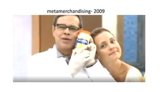 metamerchandising- 2009
 