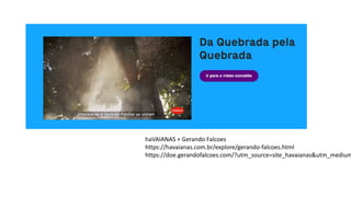 haVAIANAS + Gerando Falcoes
https://havaianas.com.br/explore/gerando-falcoes.html
https://doe.gerandofalcoes.com/?utm_source=site_havaianas&utm_medium
 