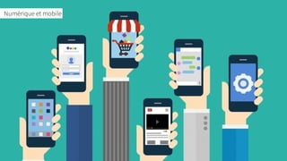 Numérique et mobile
 