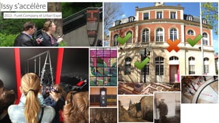 Issy s’accélère
2013 - Furet Company et Urban Expé
 