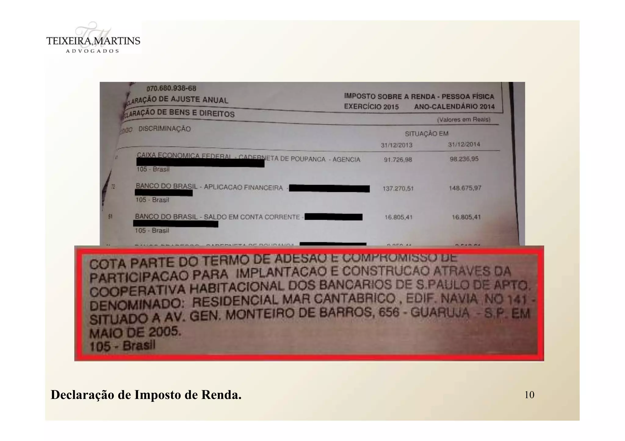 10Declaração de Imposto de Renda.
 