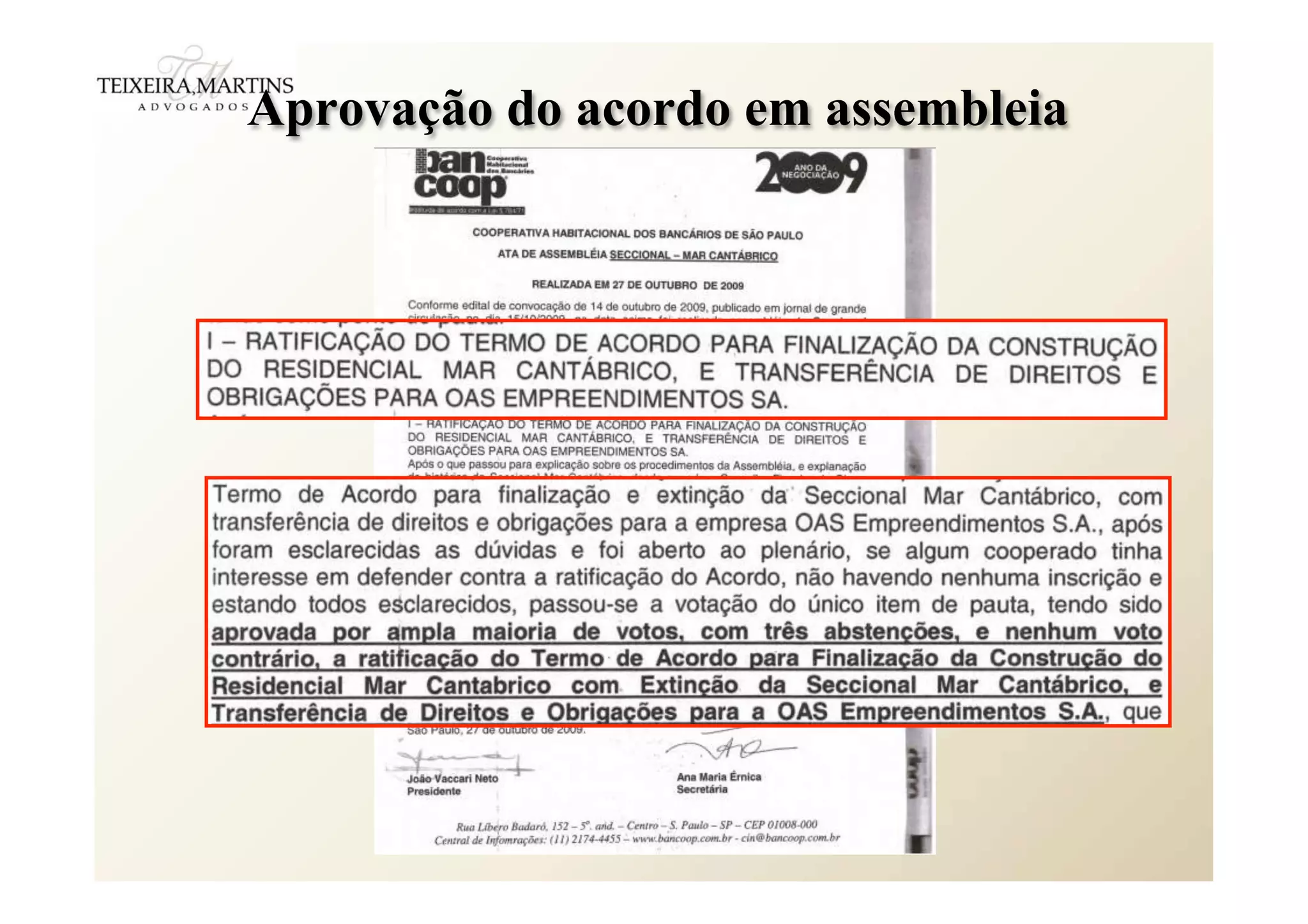 Aprovação do acordo em assembleia
 
