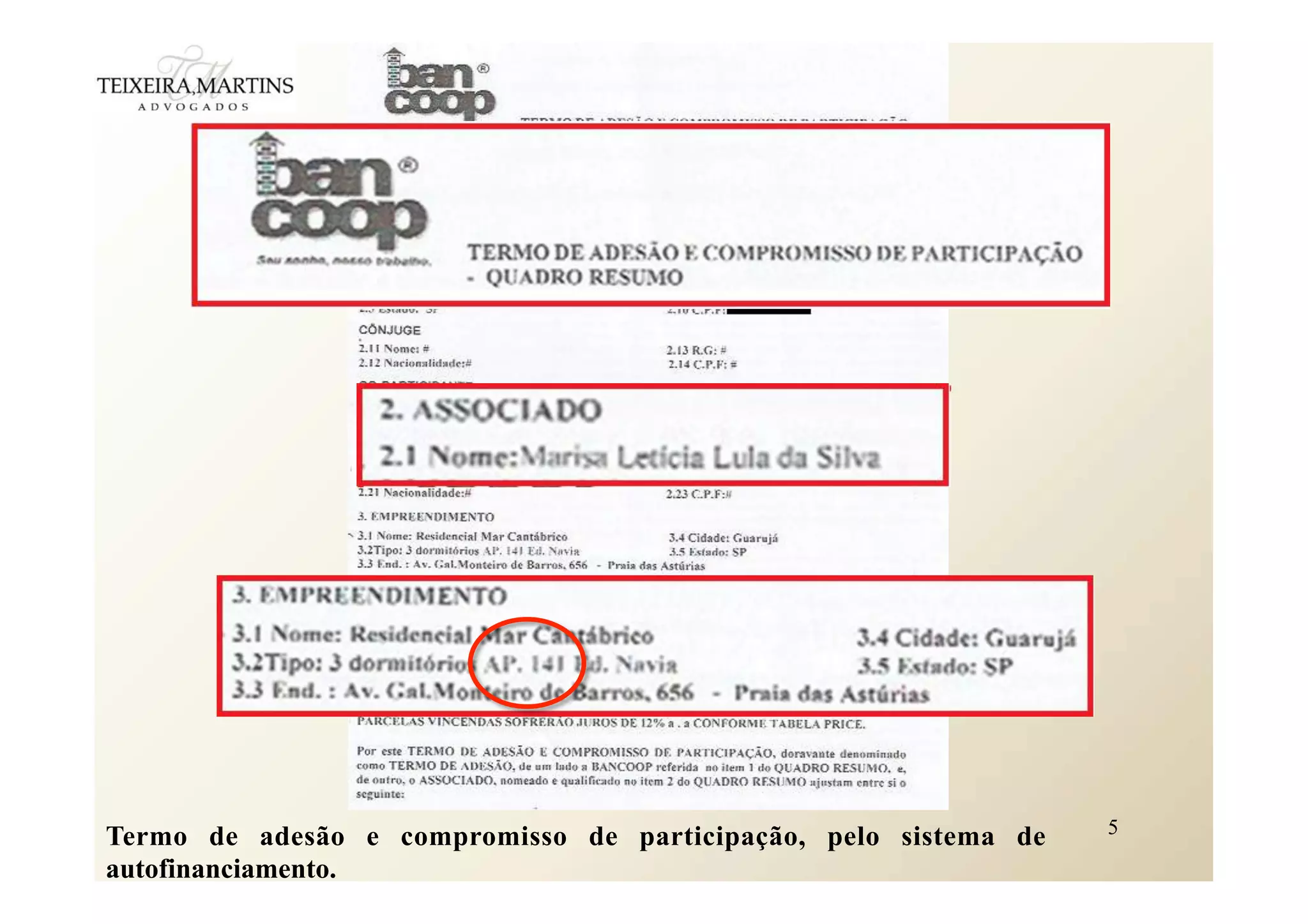 5
Termo de adesão e compromisso de participação, pelo sistema de
autofinanciamento.
 
