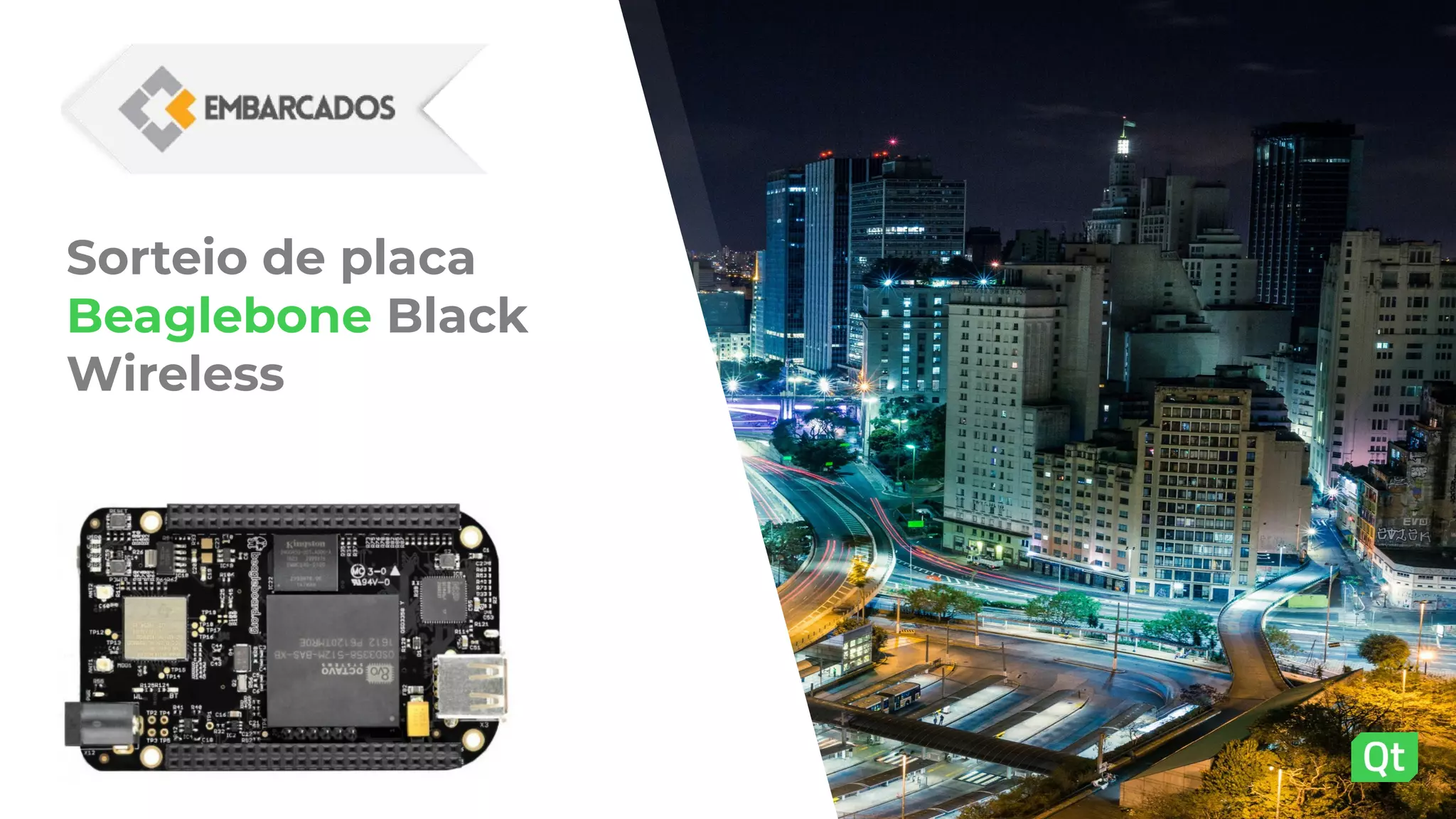 Sorteio de placa
Beaglebone Black
Wireless
 