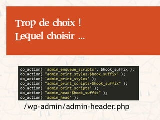 Choisir les bons Hooks dans vos Développements WordPress