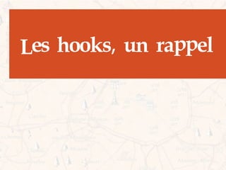 Choisir les bons Hooks dans vos Développements WordPress