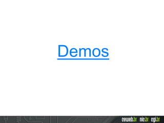 Demos
 