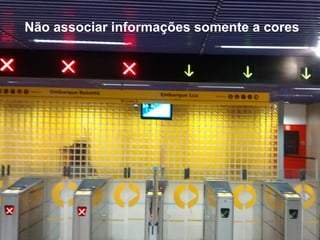 Não associar informações somente a cores
 