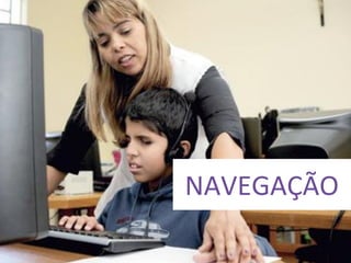 NAVEGAÇÃO
 
