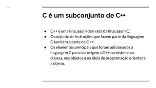 C++ como uma Linguagem de ProgramaÃ§Ã£o Orientada a Objetos.