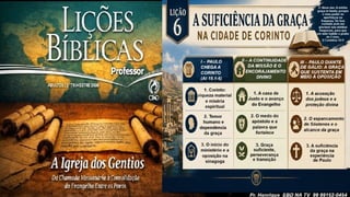 Slides Lição 6, CPAD, A suficiência da Graça na cidade de Corinto, 3Tr26,