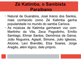 SLIDES – 100 ANOS DE SAMBA.
