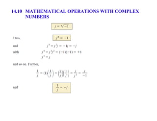 14.10 MATHEMATICAL OPERATIONS WITH COMPLEX
NUMBERS
 