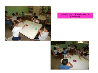 CONFECÇÃO DE MÁSCARA DE
CARNAVAL
 