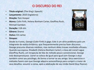O DISCURSO DO REIMelhor filmeMelhor atorMelhor roteiro originalhttp://bagarai.com.br/ganhadores-do-oscar-2011.html
