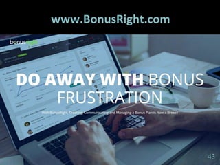 4343
www.BonusRight.com
www.BonusRight.com
43
 