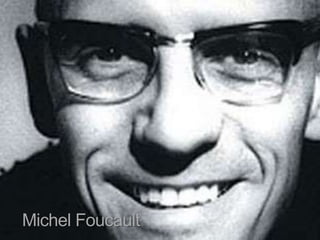 Michel Foucault
 