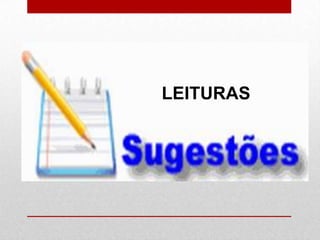 LEITURAS
 