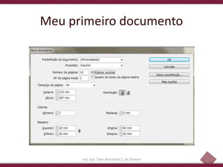 20
Meu primeiro documento
Inst. Esp. Tales Bündchen Z. de Oliveira
 