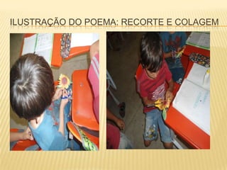 ILUSTRAÇÃO DO POEMA: RECORTE E COLAGEM
 