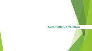 Automatic Correlation
 