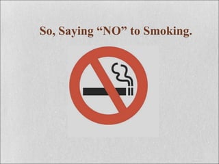Quit Smoking or Smoking Cessation by Roel Tolentino