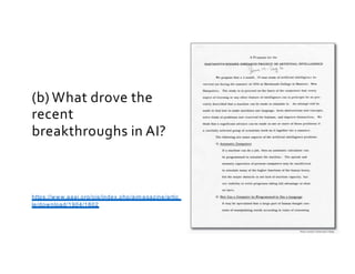 (b) What drove the
recent
breakthroughs in AI?
https://www.aaai.org/ojs/index.php/aimagazine/artic
le/download/1904/1802
 