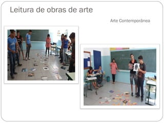 Leitura de obras de arte
Arte Contemporânea
 