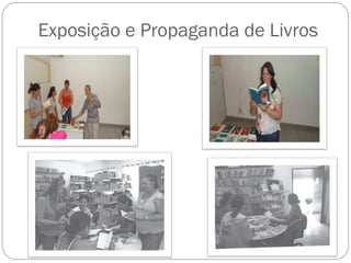 Exposição e Propaganda de Livros
 