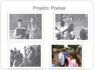 Projeto: Poesia
 