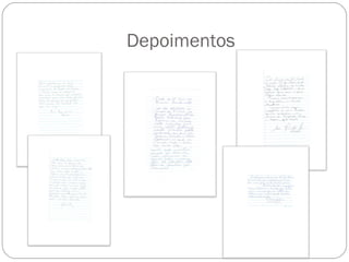Depoimentos
 