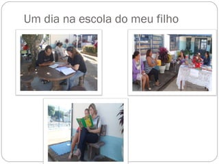 Um dia na escola do meu filho
 