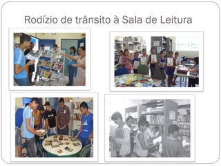 Rodízio de trânsito à Sala de Leitura
 