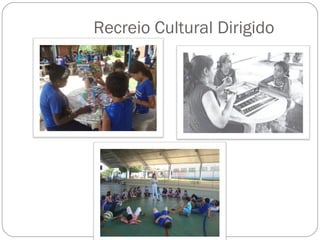 Recreio Cultural Dirigido
 