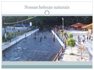 Nossas belezas naturais 