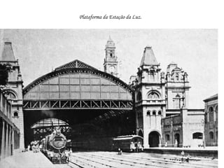 Plataforma da Estação da Luz.   