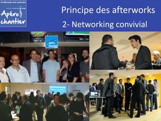 Principe des afterworks 
2- Networking convivial 
DSC_0206.jpg 
 