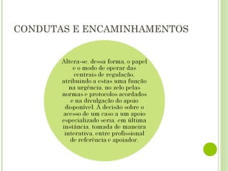 CONDUTAS E ENCAMINHAMENTOS 