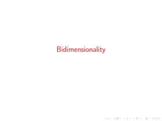 Bidimensionality

 