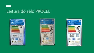 Leitura do selo PROCEL
30
 