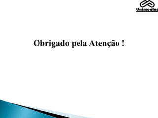 Obrigado pela Atenção !
 