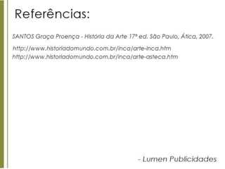 Slides_Historico_artes_incas_astecas