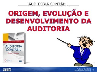 AUDITORIA CONTÁBIL
Auditoria Contábil
Silvio Aparecido Crepaldi
118
 